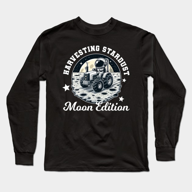 Harvesting Stardust - Funny Astronaut Traktor Long Sleeve T-Shirt by Muslimory